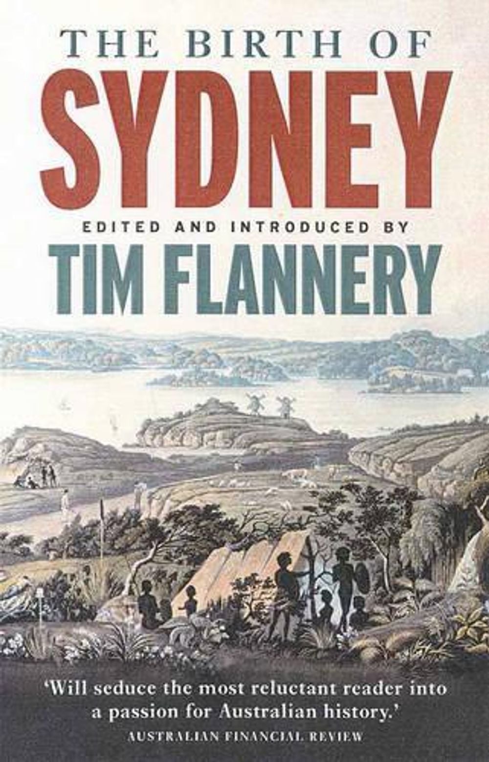 The Birth of Sydney by Tim Flannery - ISBN: 9781876485450