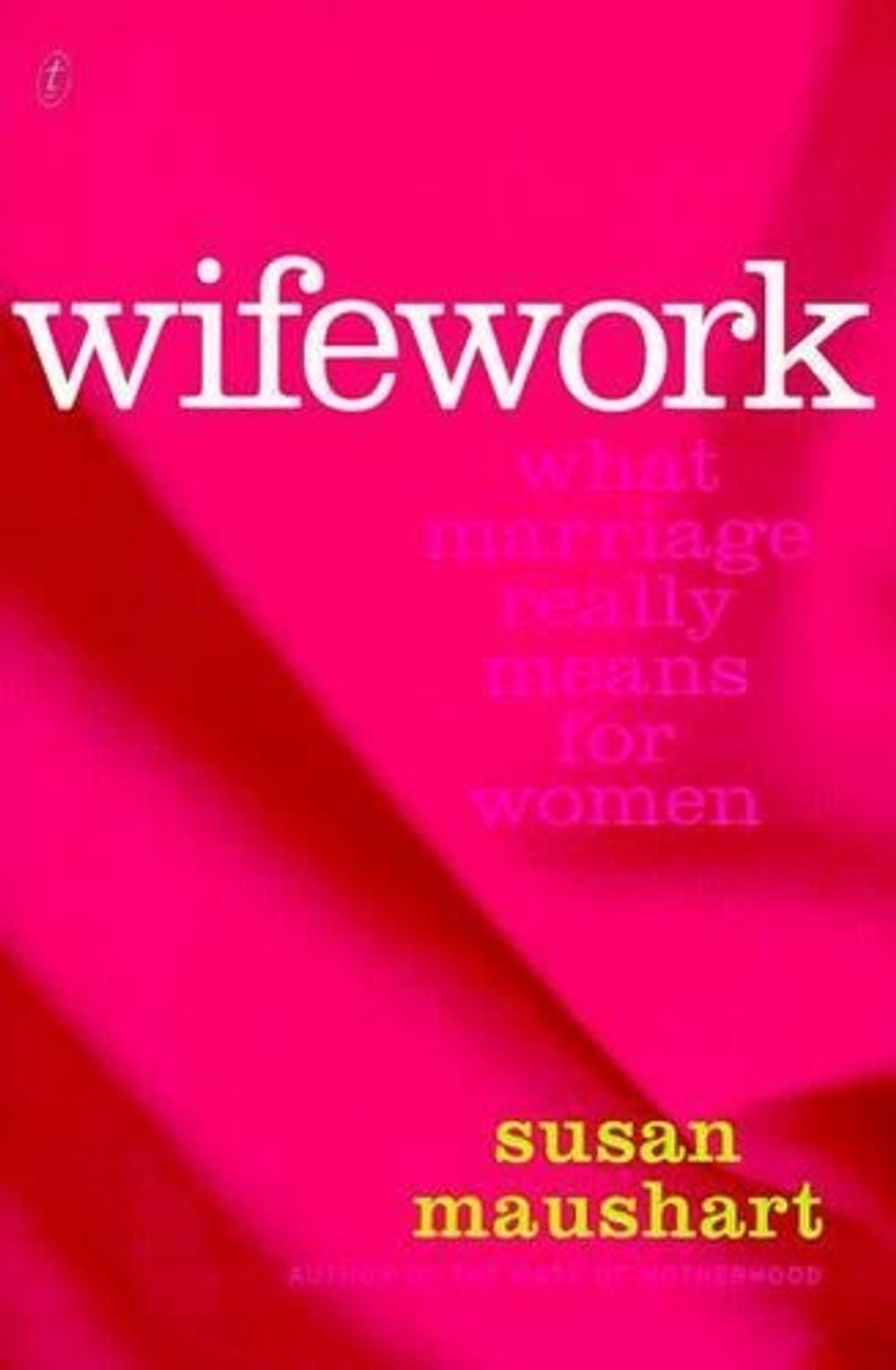 Wifework by Susan Maushart - ISBN: 9781876485818