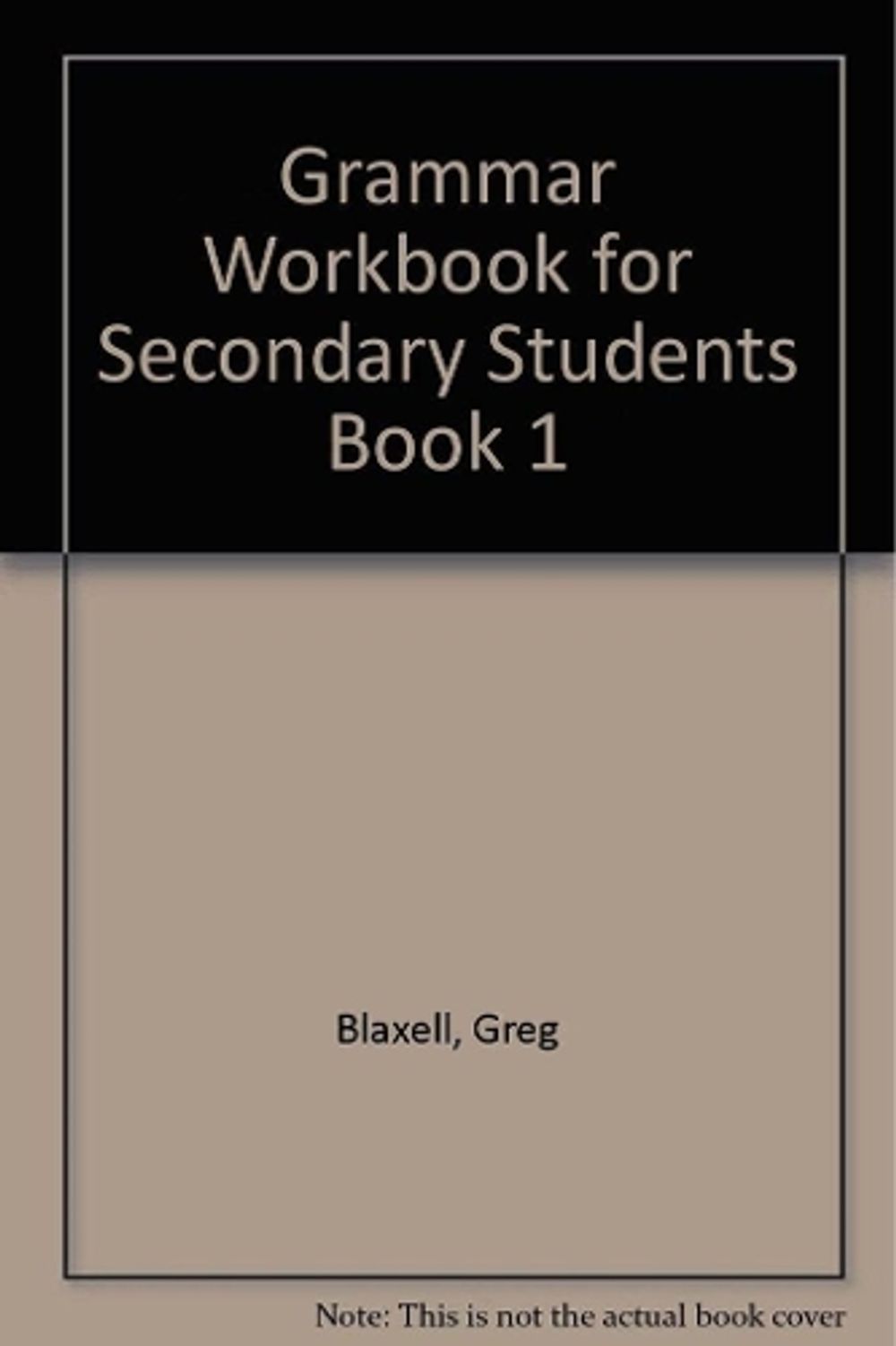 Grammar Workbook for Secondary Students Book 1 by Gordon Winch - ISBN: 9781876580445