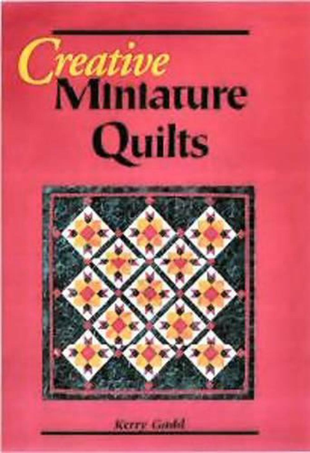 Creative Miniature Quilts, 9781877080012