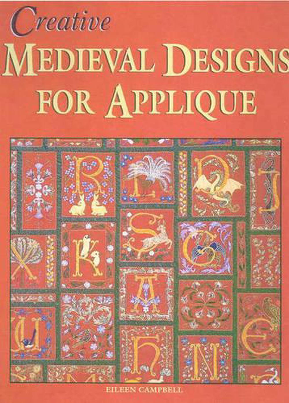 Creative Medieval Designs for Applique, 9781877080104