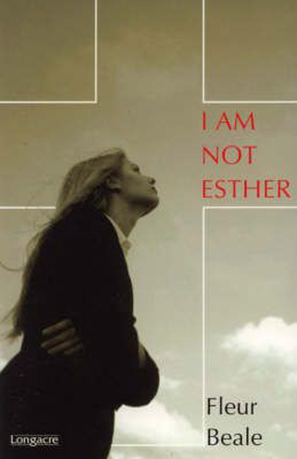 I Am Not Esther by Fleur Beale