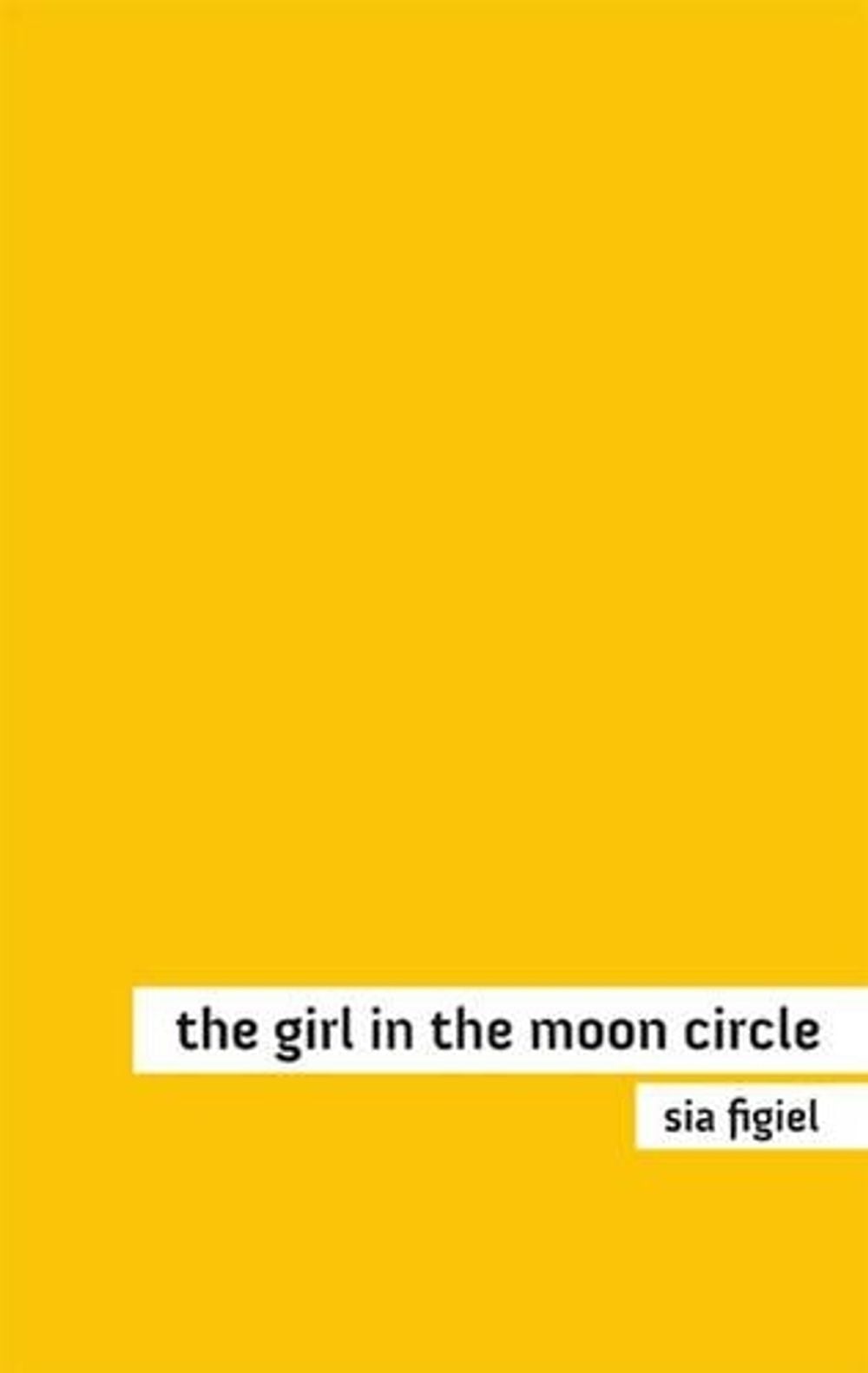 The Girl in the Moon Circle by Sia Figel - ISBN: 9781877484117
