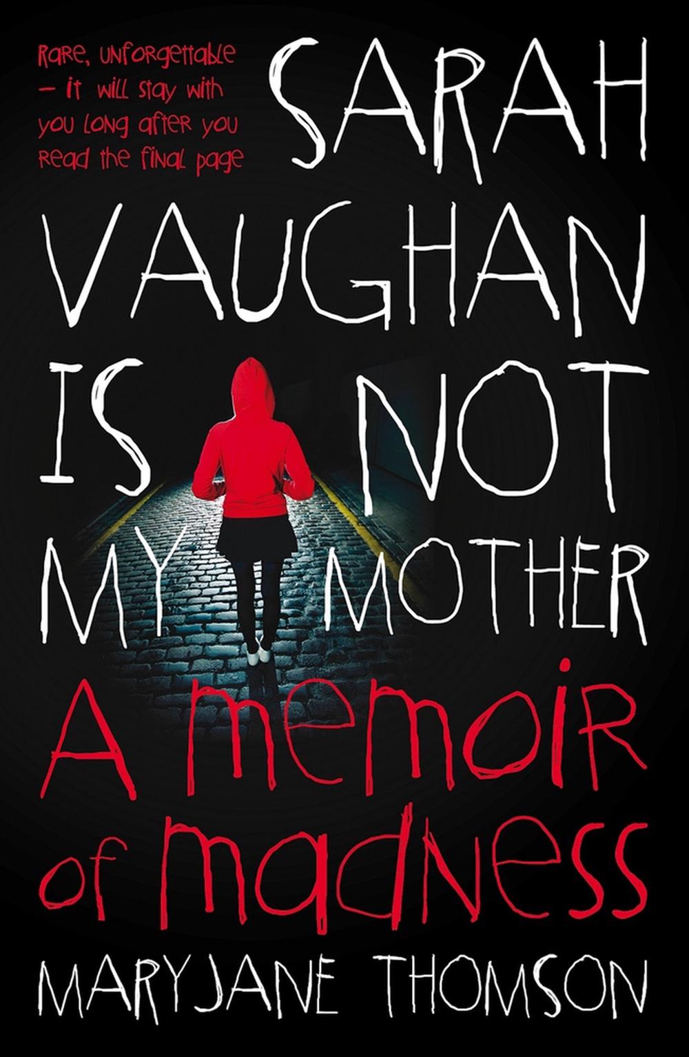 Sarah Vaughan Is Not My Mother: A Memoir Of Madness, 9781877551802