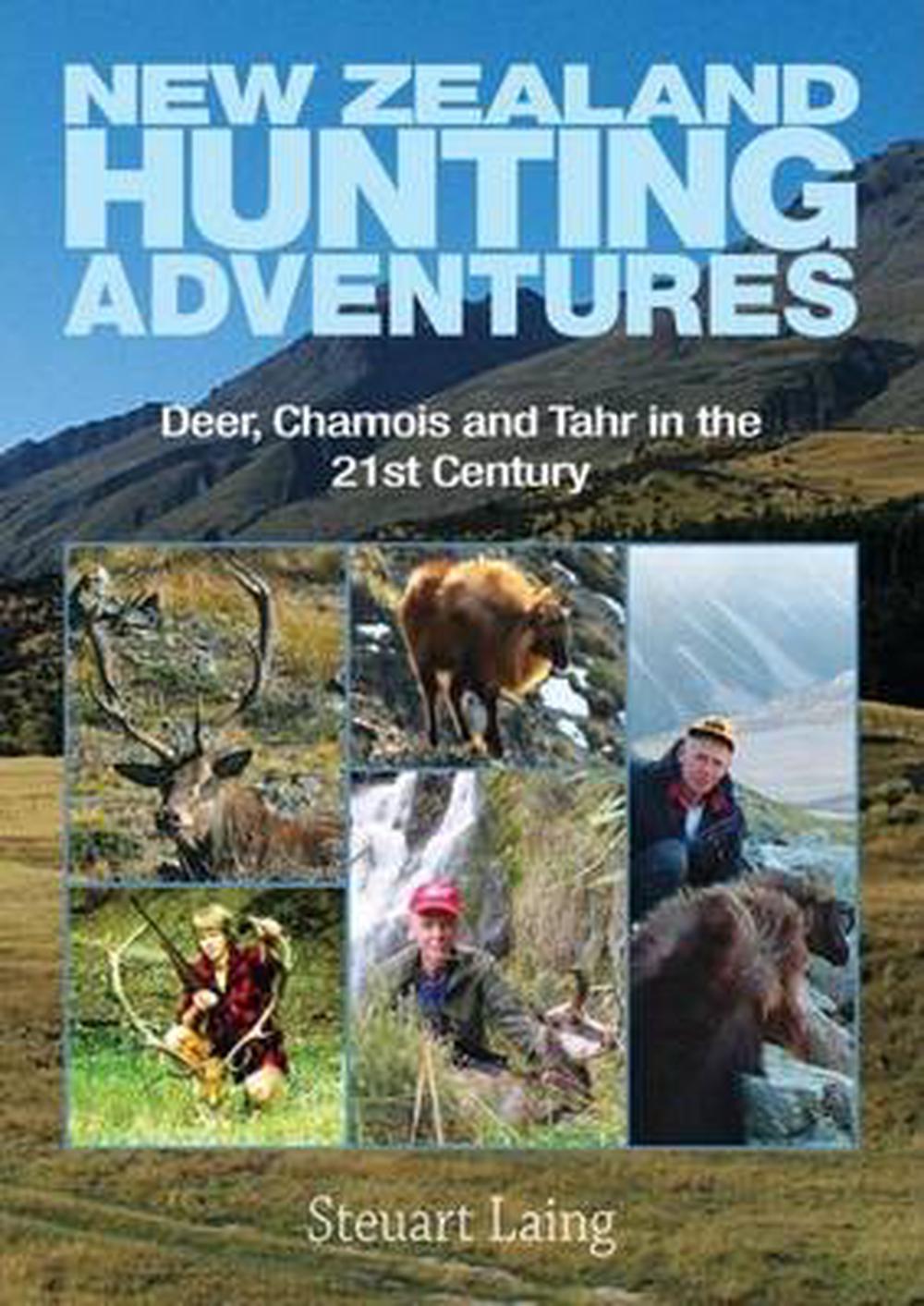 New Zealand Hunting Adventures by Steuart Laing, Paperback