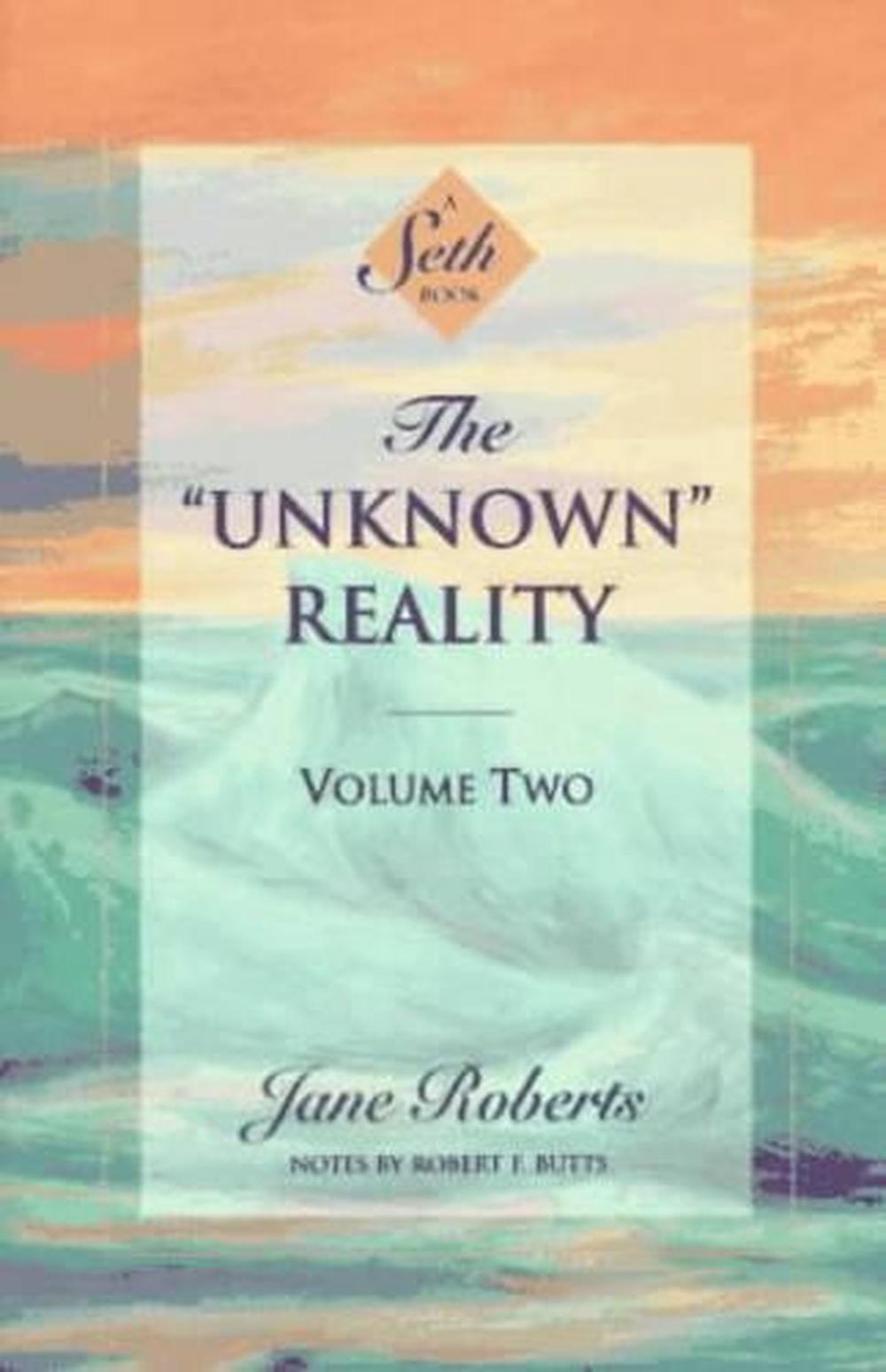 The Unknown Reality, Volume Two by Jane Roberts - ISBN: 9781878424266