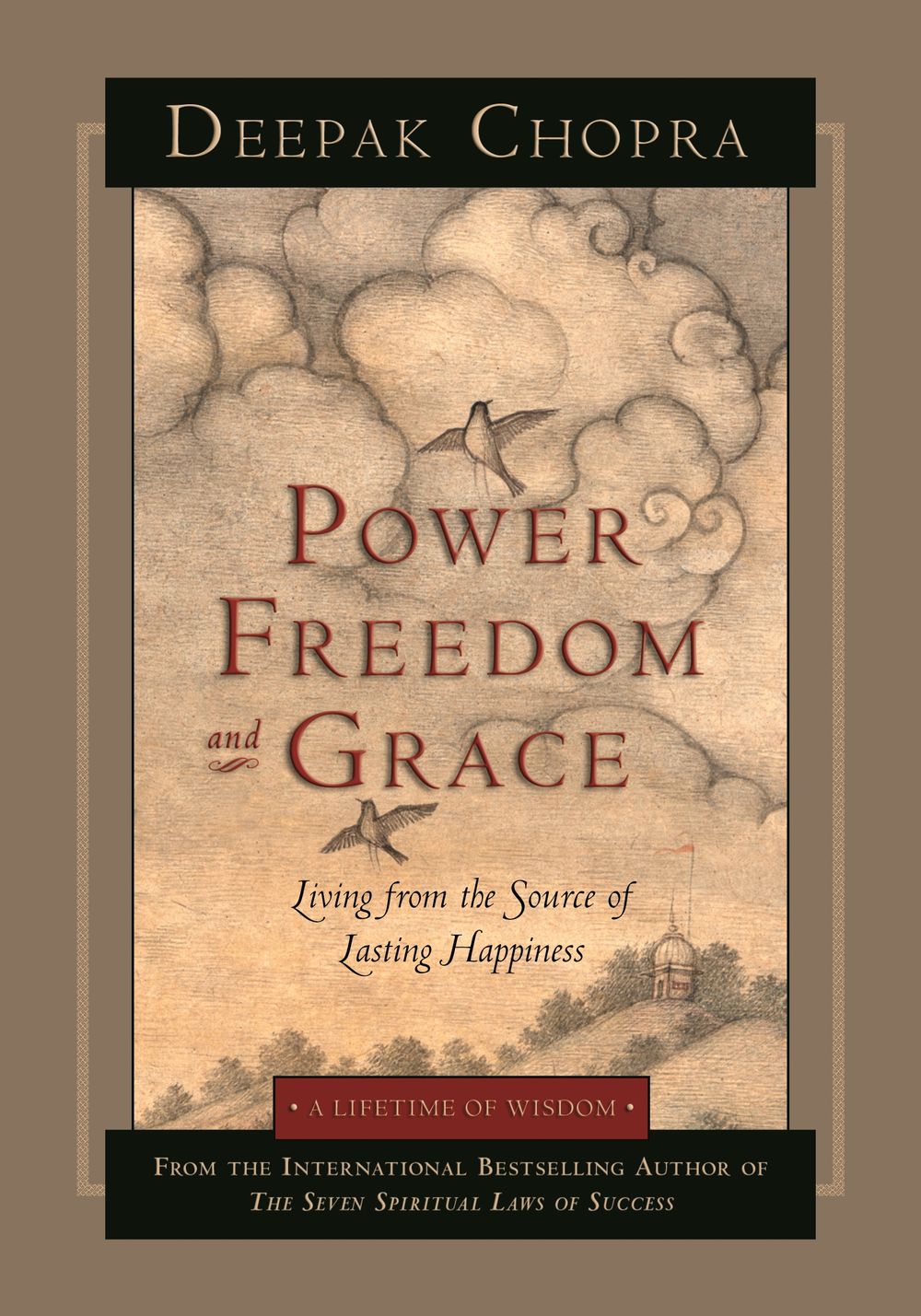 Power, Freedom, and Grace by Deepak Chopra - ISBN: 9781878424853