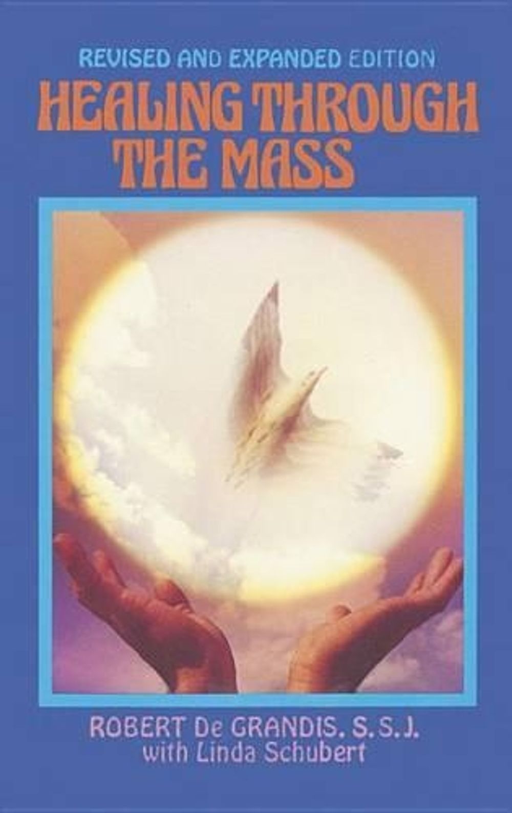 Healing Through the Mass by Robert de Grandis - ISBN: 9781878718105