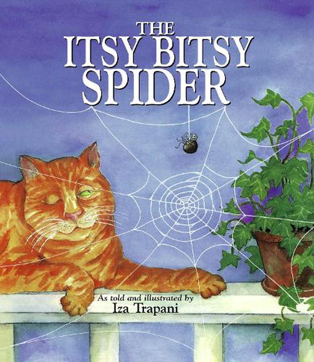 The Itsy Bitsy Spider By Iza Trapani Paperback 9781879085695 Buy