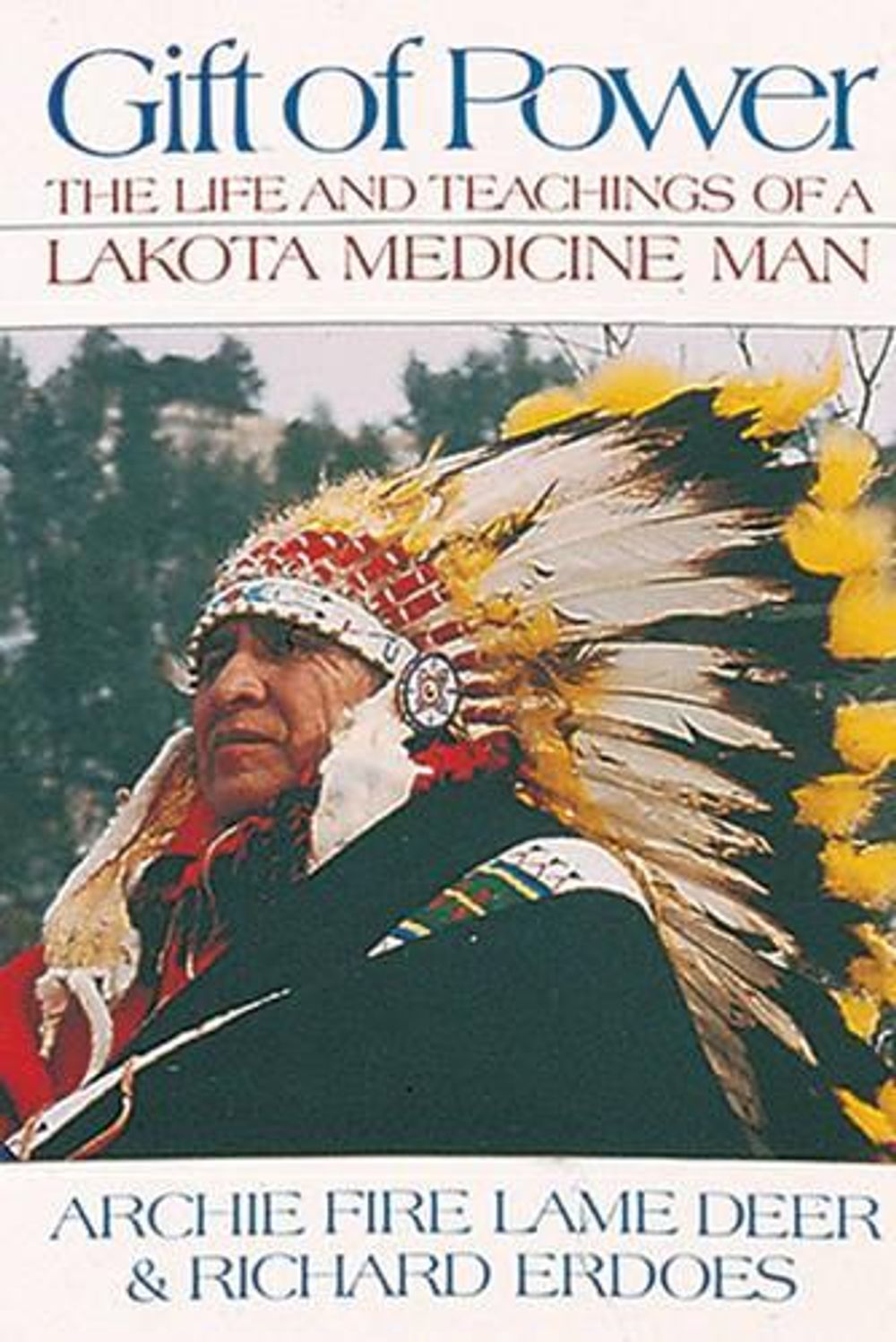 Gift of Power by Archie Fire Lame Deer - ISBN: 9781879181120