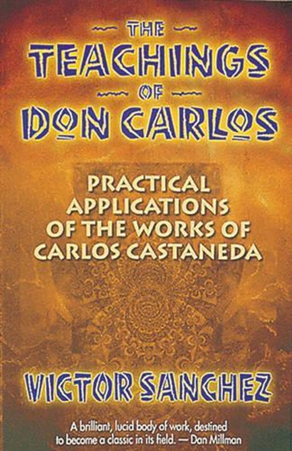 The Teachings of Don Carlos by Victor Sanchez - ISBN: 9781879181236