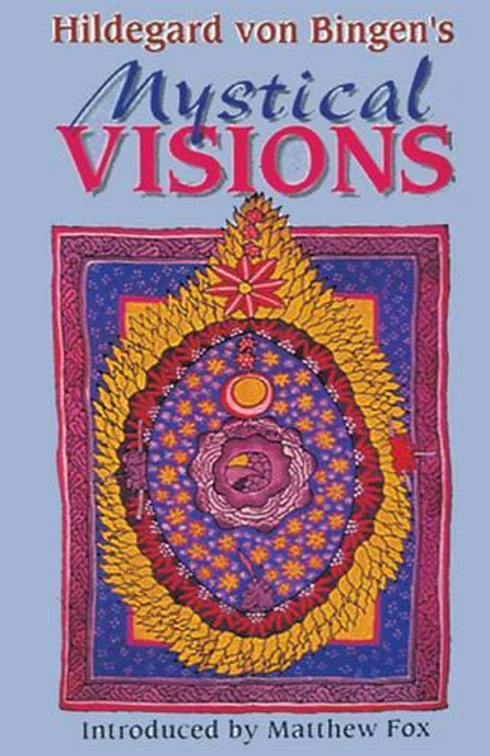 Hildegard Von Bingen's Mystical Visions by Saint Hildegard - ISBN: 9781879181298