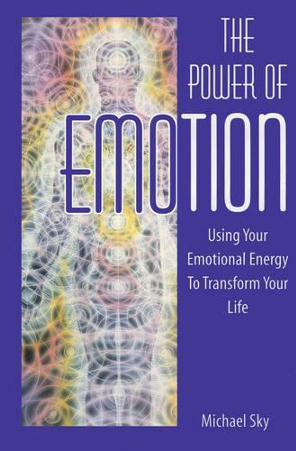 The Power of Emotion by Michael Sky - ISBN: 9781879181922