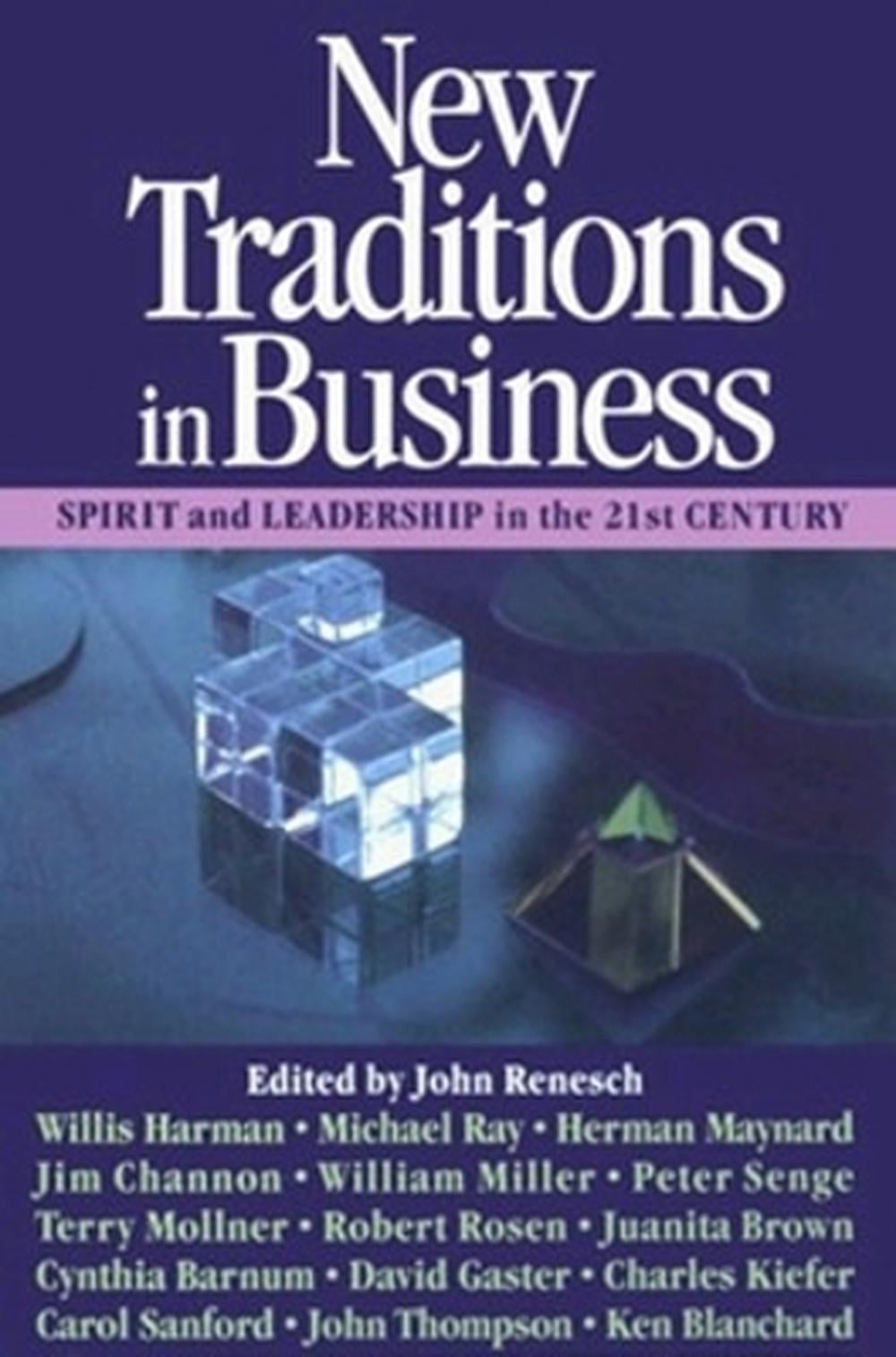 New Traditions in Business: Spirit and Leadership in the 21st Century by RENESCH - ISBN: 9781881052036