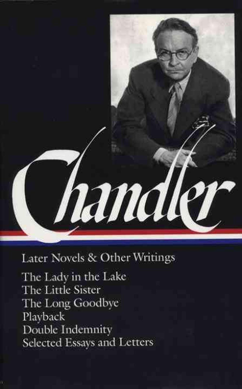 Raymond Chandler: Later Novels and Other Writings (LOA #80) by Raymond Chandler - ISBN: 9781883011086