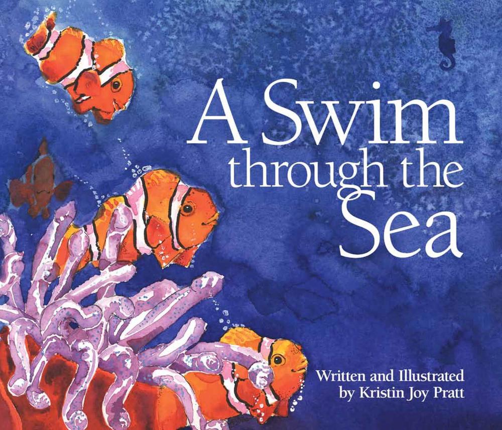 A Swim Through the Sea by Kristin Joy Pratt-Serafini - ISBN: 9781883220044