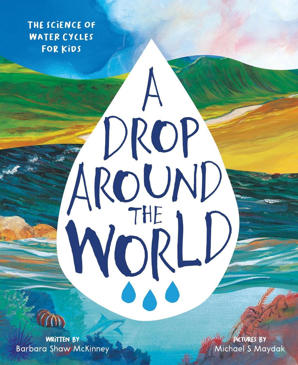 A Drop Around the World by Barbara Shaw McKinney - ISBN: 9781883220723