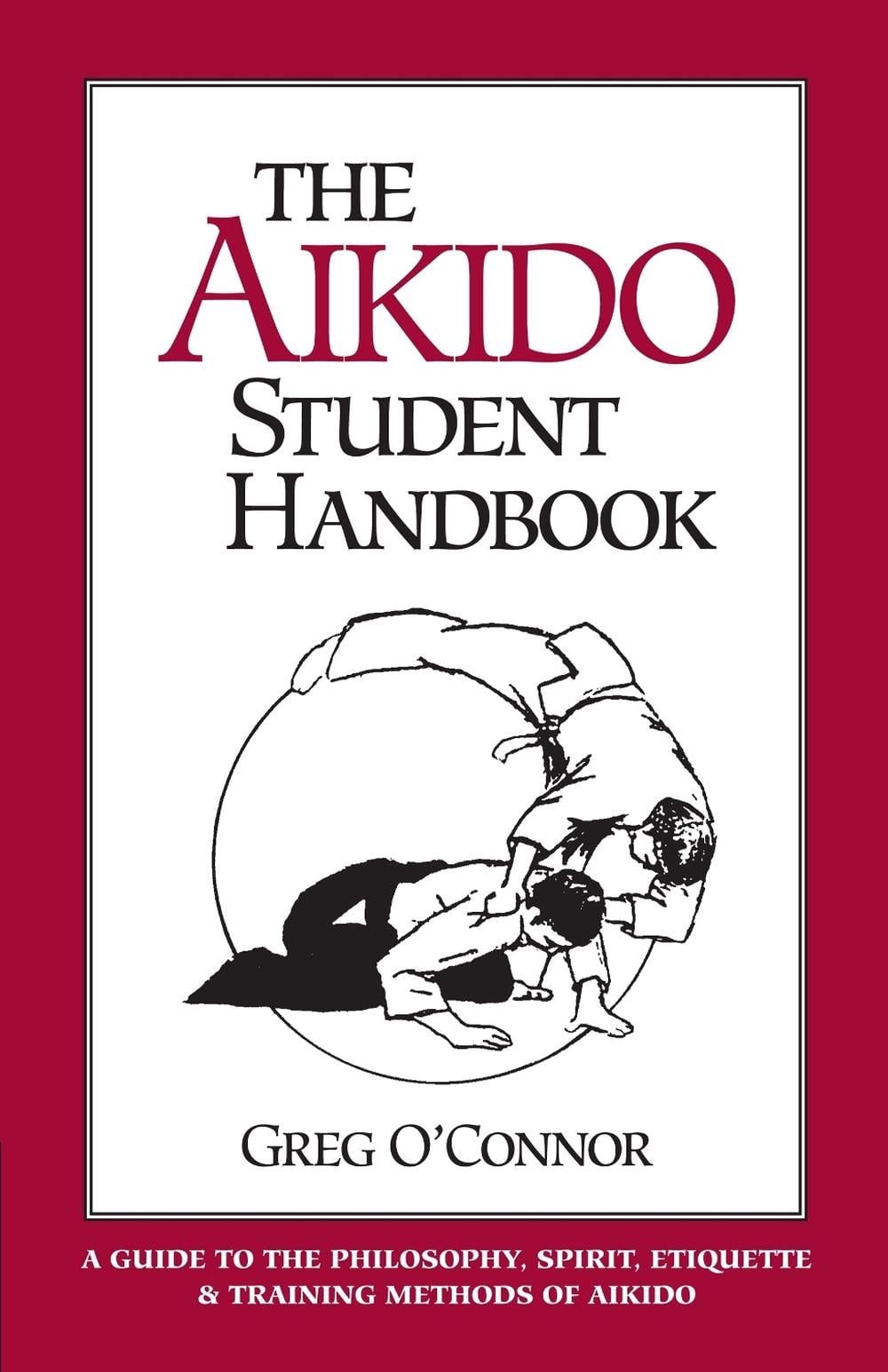The Aikido Student Handbook by Greg O'Connor - ISBN: 9781883319045