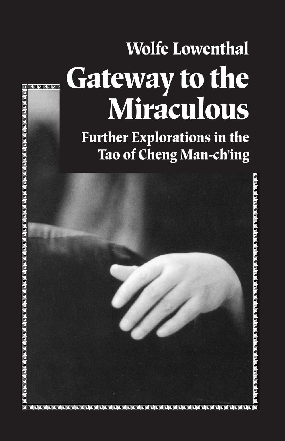 Gateway to the Miraculous by Wolfe Lowenthal - ISBN: 9781883319137