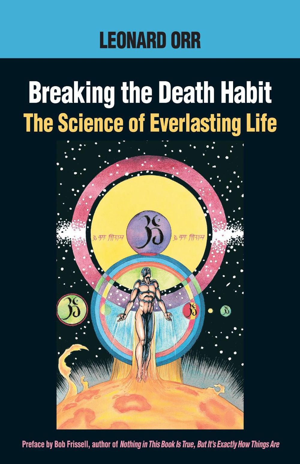 Breaking the Death Habit by Leonard Orr - ISBN: 9781883319687