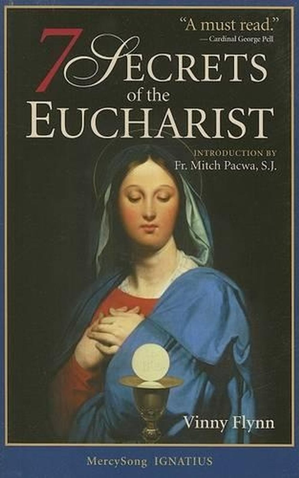 The Seven Secrets of the Eucharist by Vinny Flynn - ISBN: 9781884479311