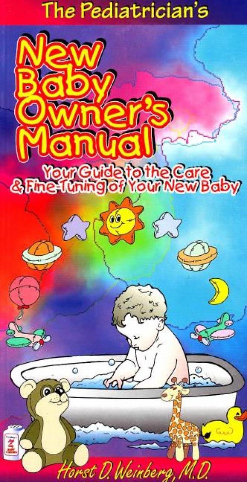 Pediatrician's New Baby Owner's Manual by Horst D. Weinberg - ISBN: 9781884956072