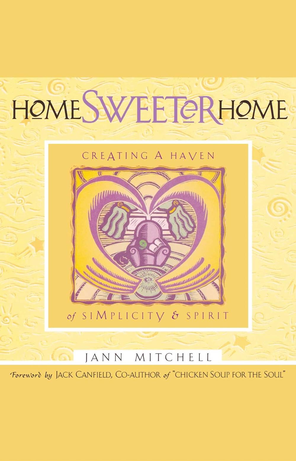 Home Sweeter Home by Jann Mitchell - ISBN: 9781885223333