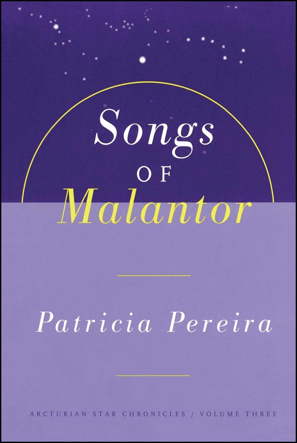 Songs Of Malantor by Patricia Pereira - ISBN: 9781885223708