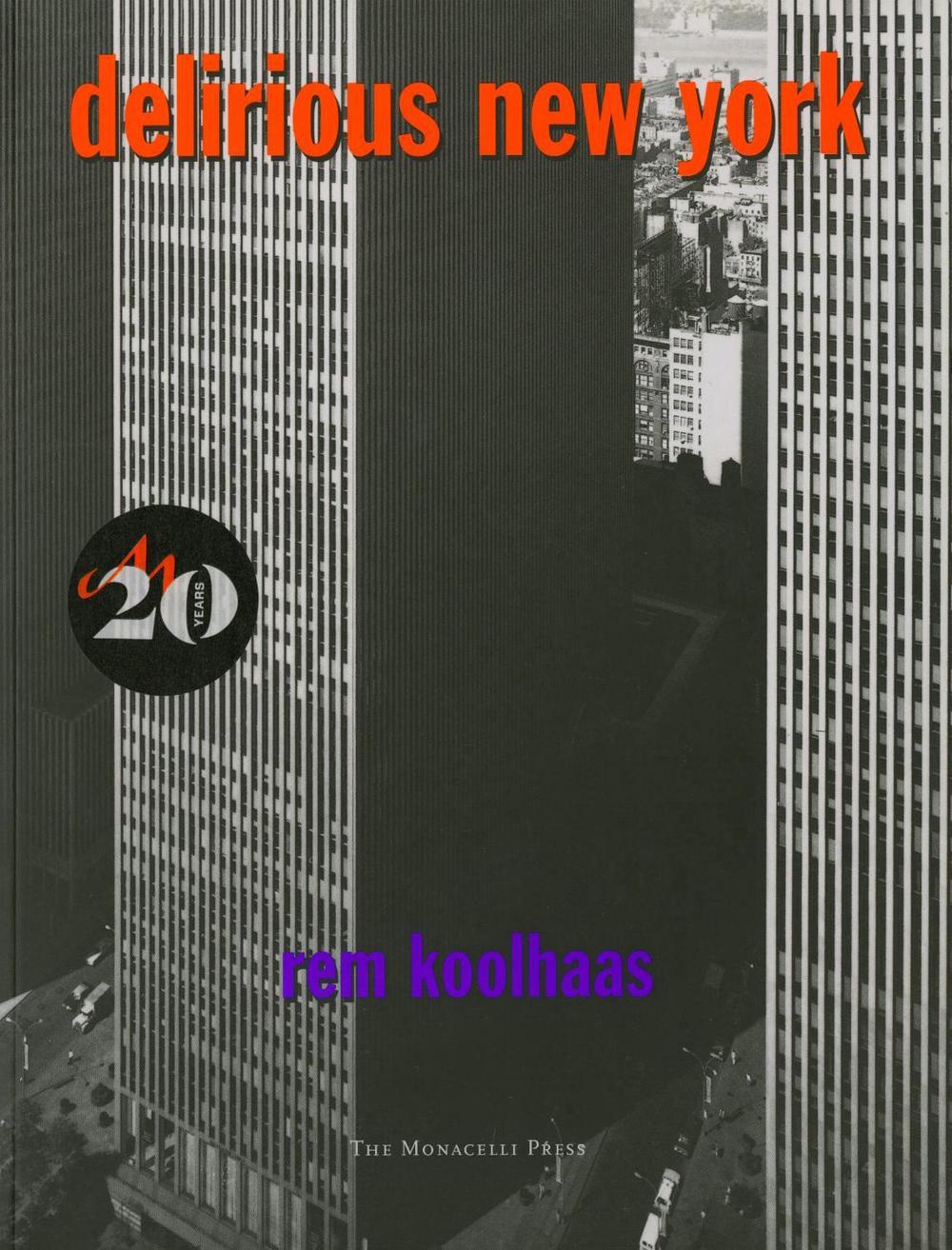 Delirious New York by Rem Koolhaas - ISBN: 9781885254009