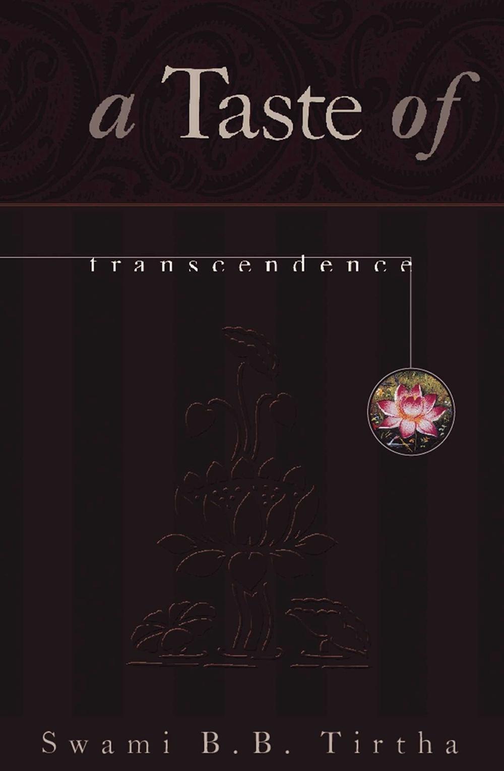 Taste of Transcendence by Swami B.B. Tirtha - ISBN: 9781886069718