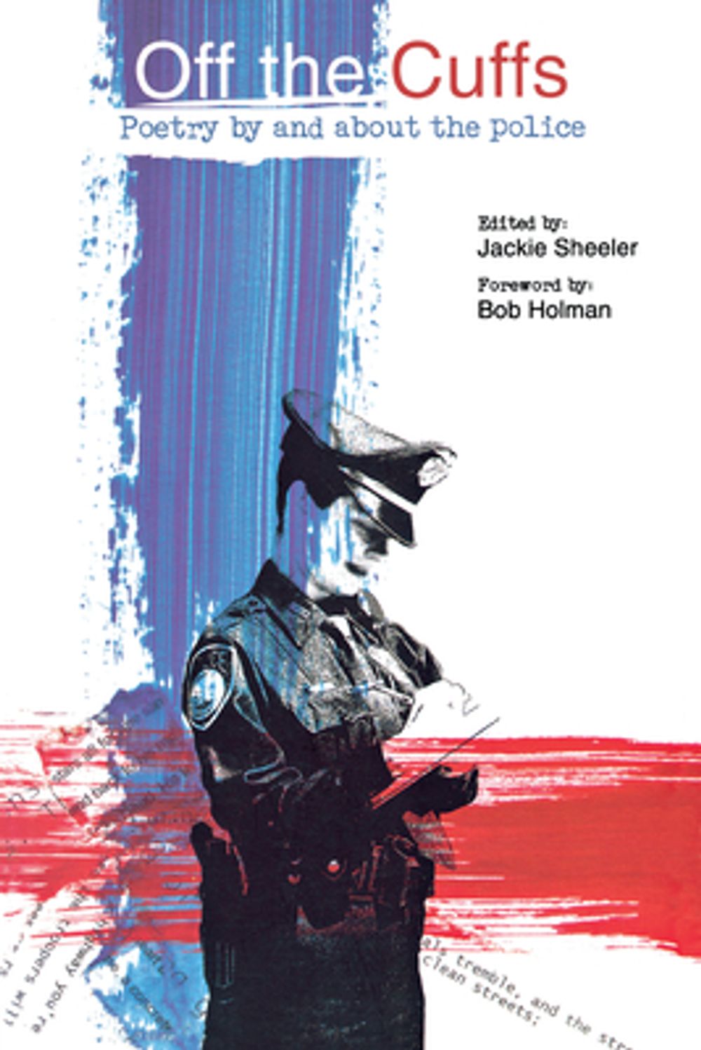 Off the Cuffs: Poetry by and about the Police by Jackie Sheeler - ISBN: 9781887128810