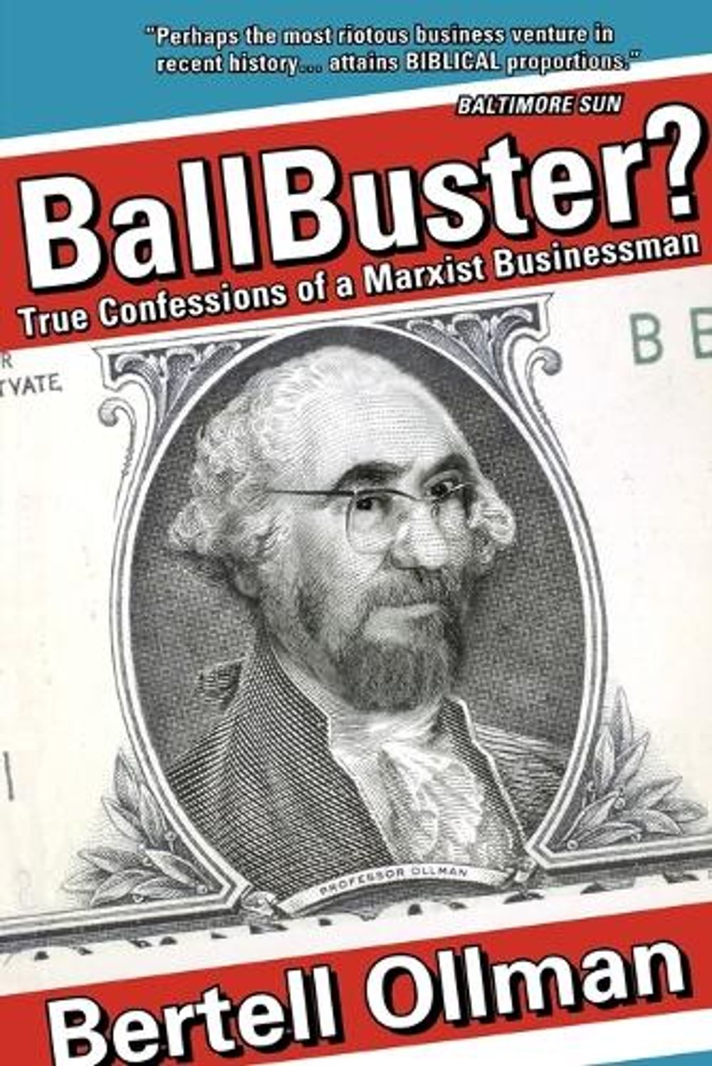 Ball Buster? by Bertell Ollman - ISBN: 9781887128926