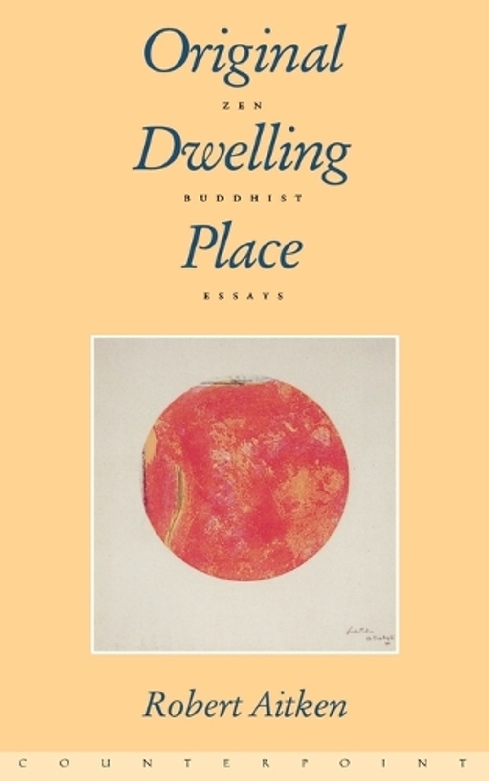 Original Dwelling Place by Robert Aitken - ISBN: 9781887178419