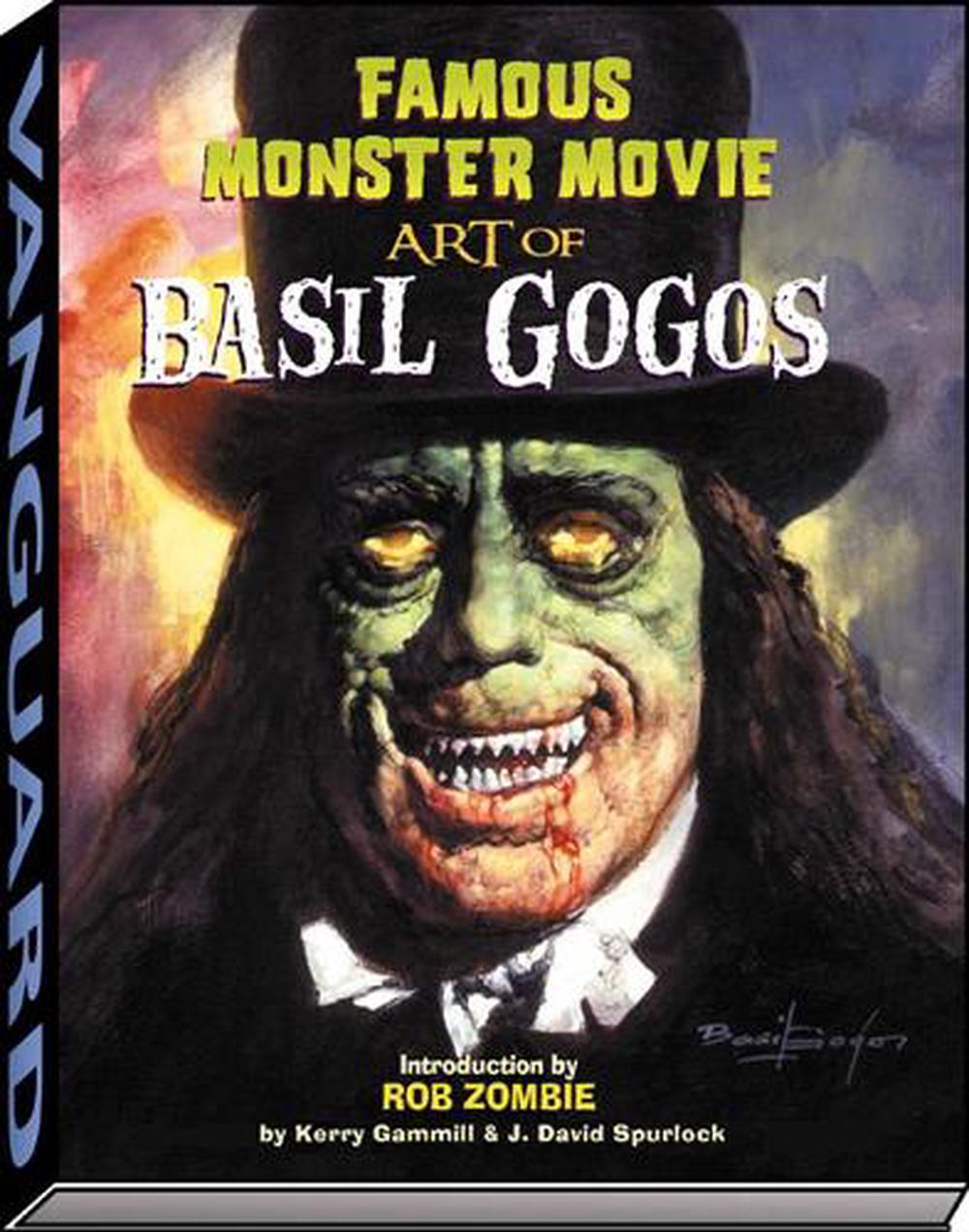 Famous Monster Movie Art of Basil Gogos by Kerry Gammill - ISBN: 9781887591713