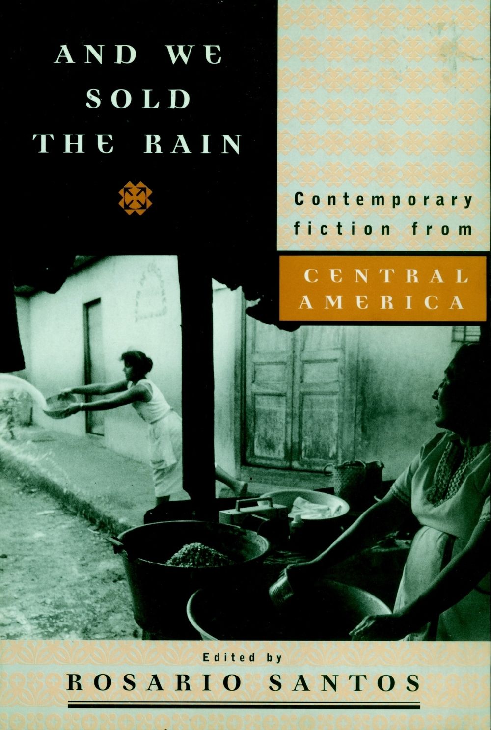 And We Sold The Rain 2ed by Rosario Santos - ISBN: 9781888363036