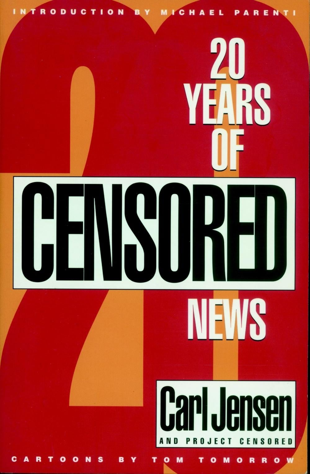 Twenty Years Of Project Censored by Carl Jensen - ISBN: 9781888363524