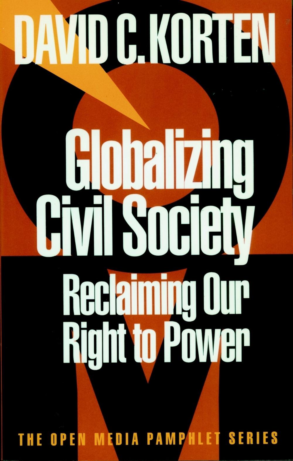 Globalizing Civil Society by David C.C. Korten - ISBN: 9781888363593