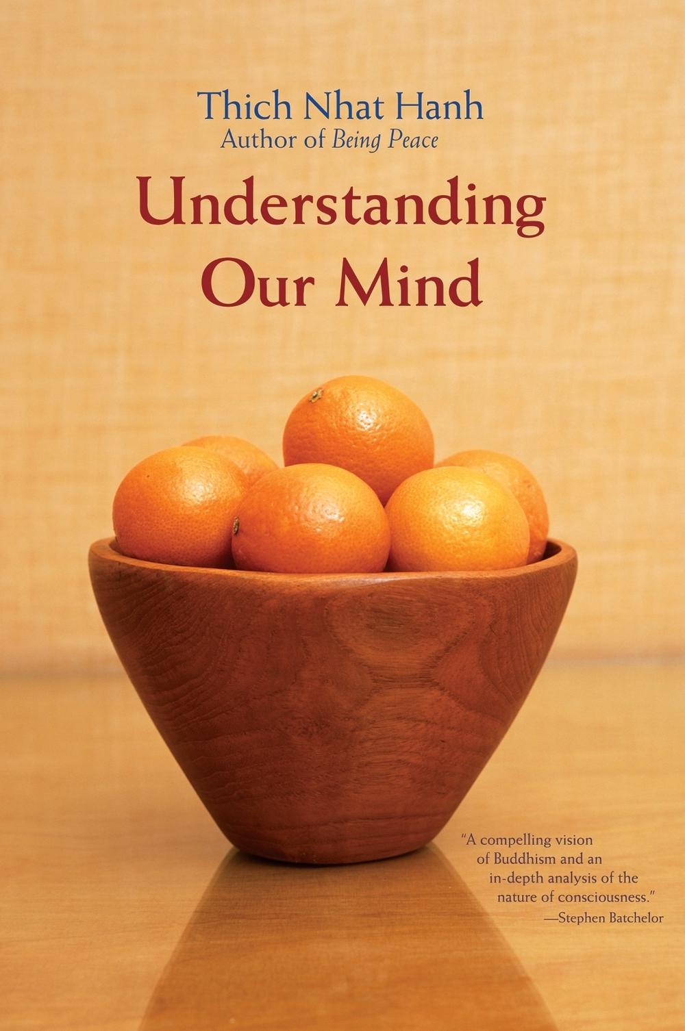 Understanding Our Mind by Thich Nhat Hanh - ISBN: 9781888375305