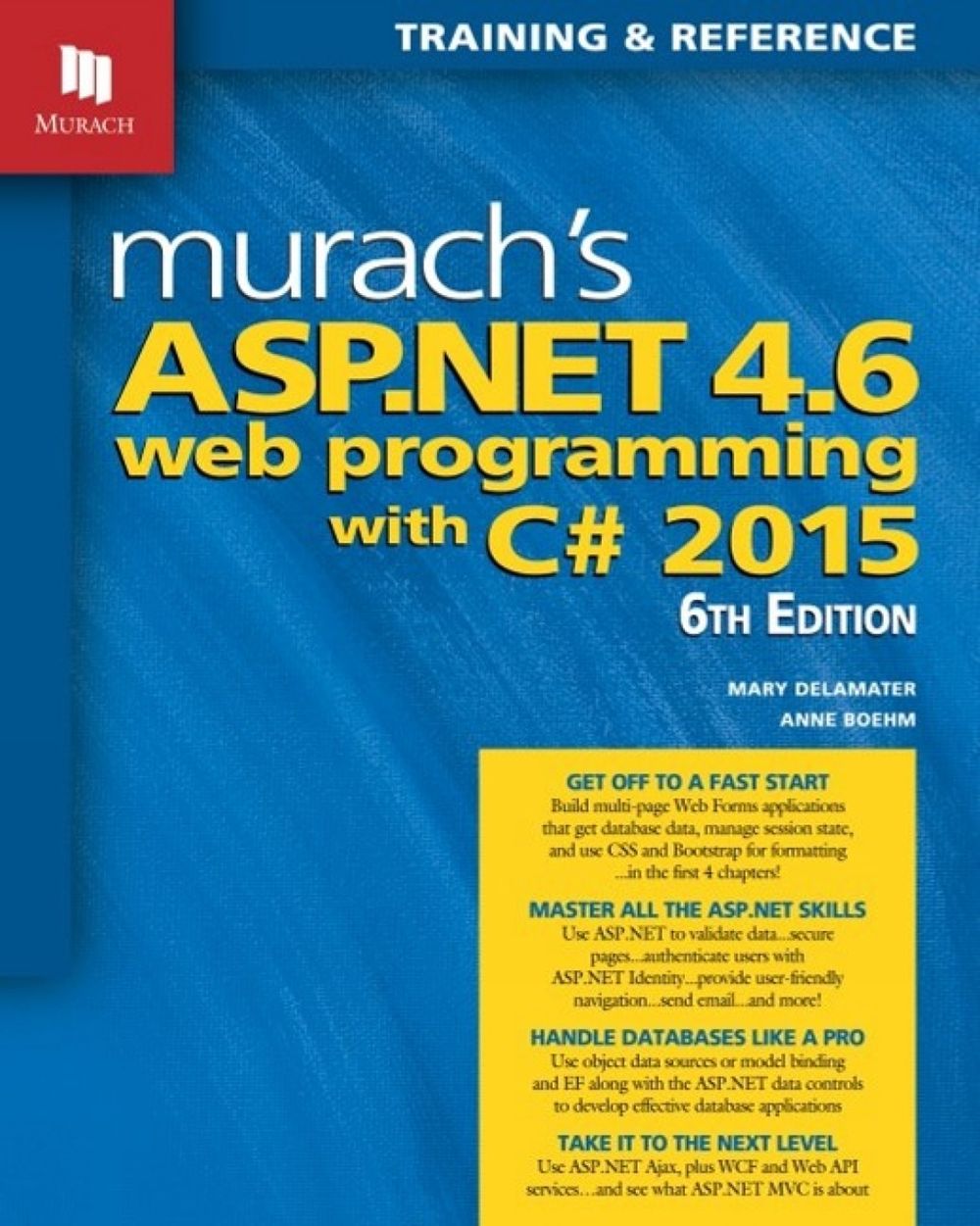 Murachs ASP.NET 4.6 Web Programming with C# 2016 by Anne Boehm - ISBN: 9781890774950