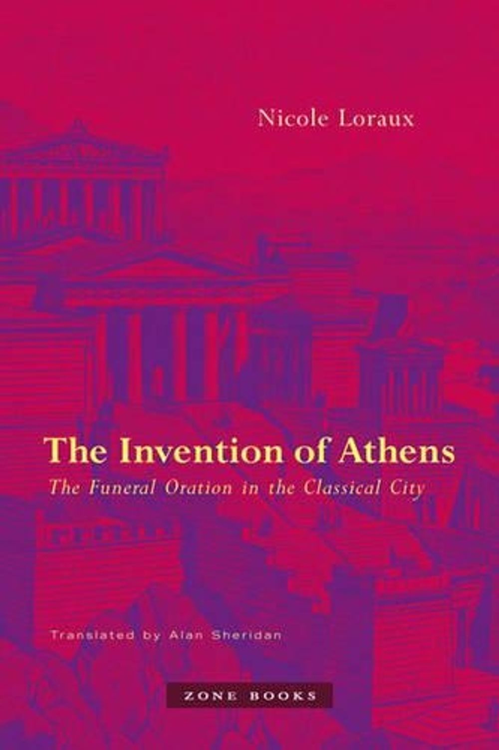 The Invention of Athens by Nicole Loraux - ISBN: 9781890951597