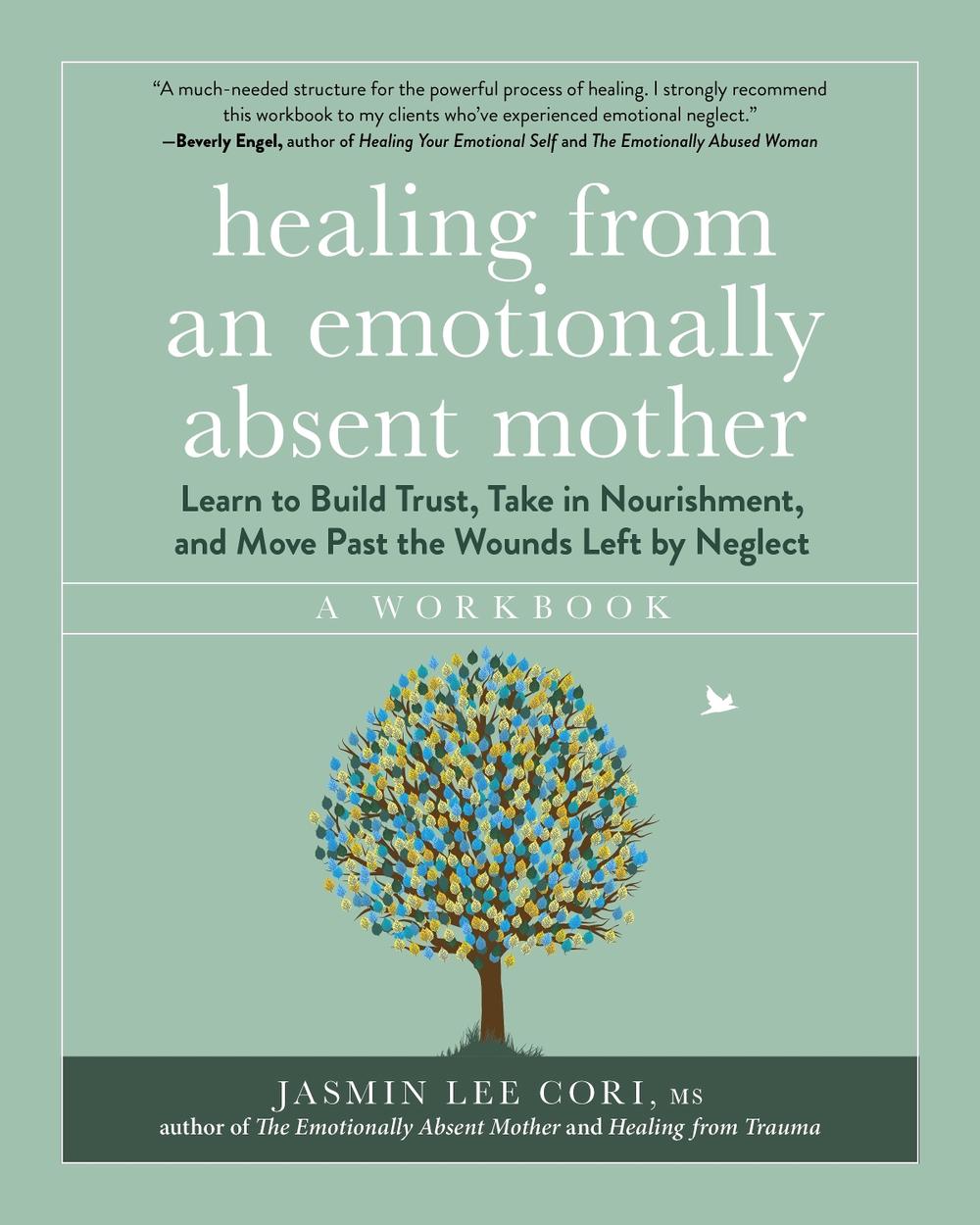 Healing from an Emotionally Absent Mother, 9781891011849