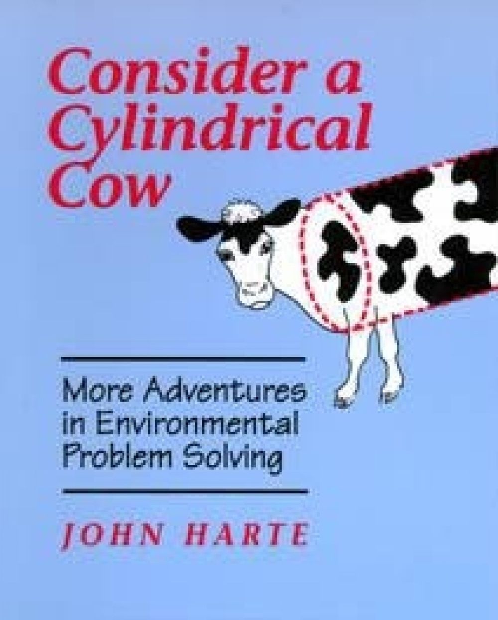 Consider a Cylindrical Cow by John Harte - ISBN: 9781891389177