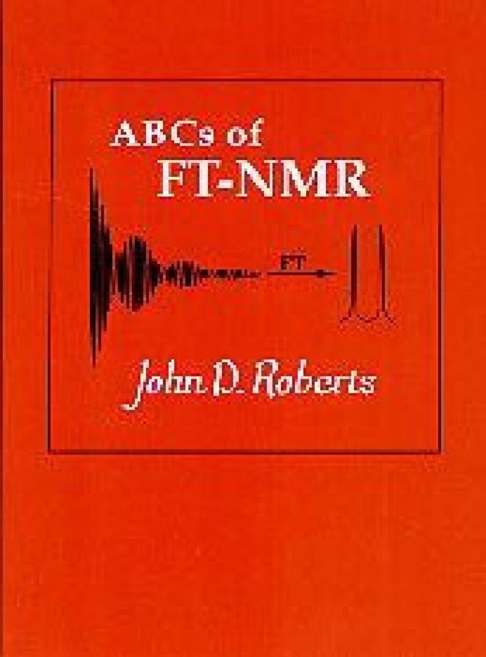 ABCs of FT-NMR by John D. Roberts - ISBN: 9781891389184