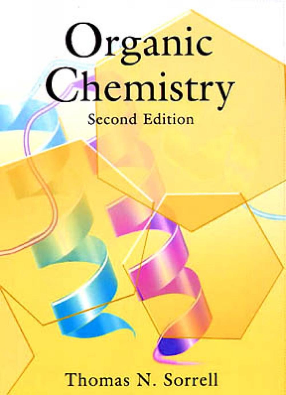Organic Chemistry, second edition by Thomas N. Sorrell - ISBN: 9781891389382