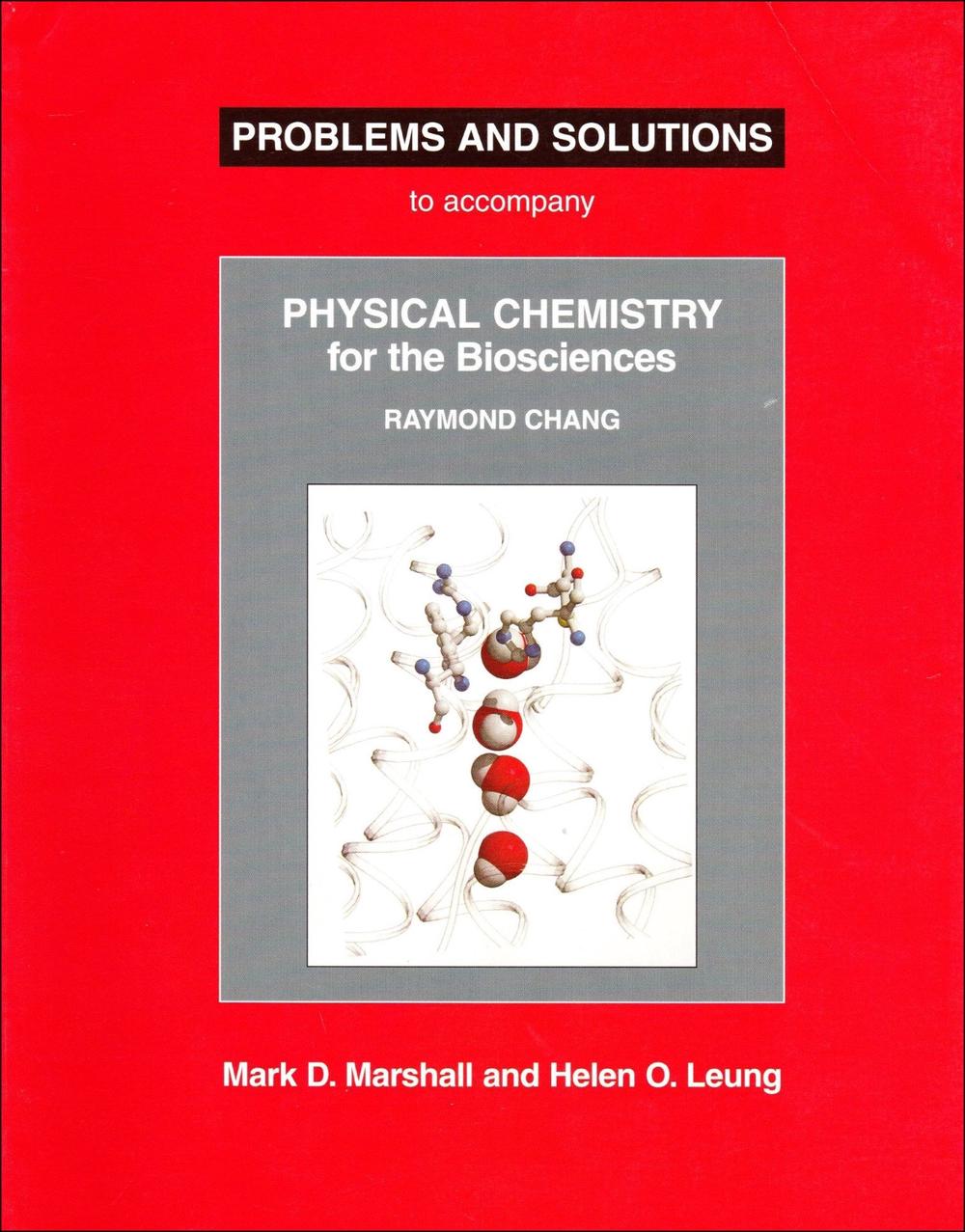 Problems and Solutions to Accompany Chang's Physical Chemistry for the Biosciences by Mark Marshall - ISBN: 9781891389399