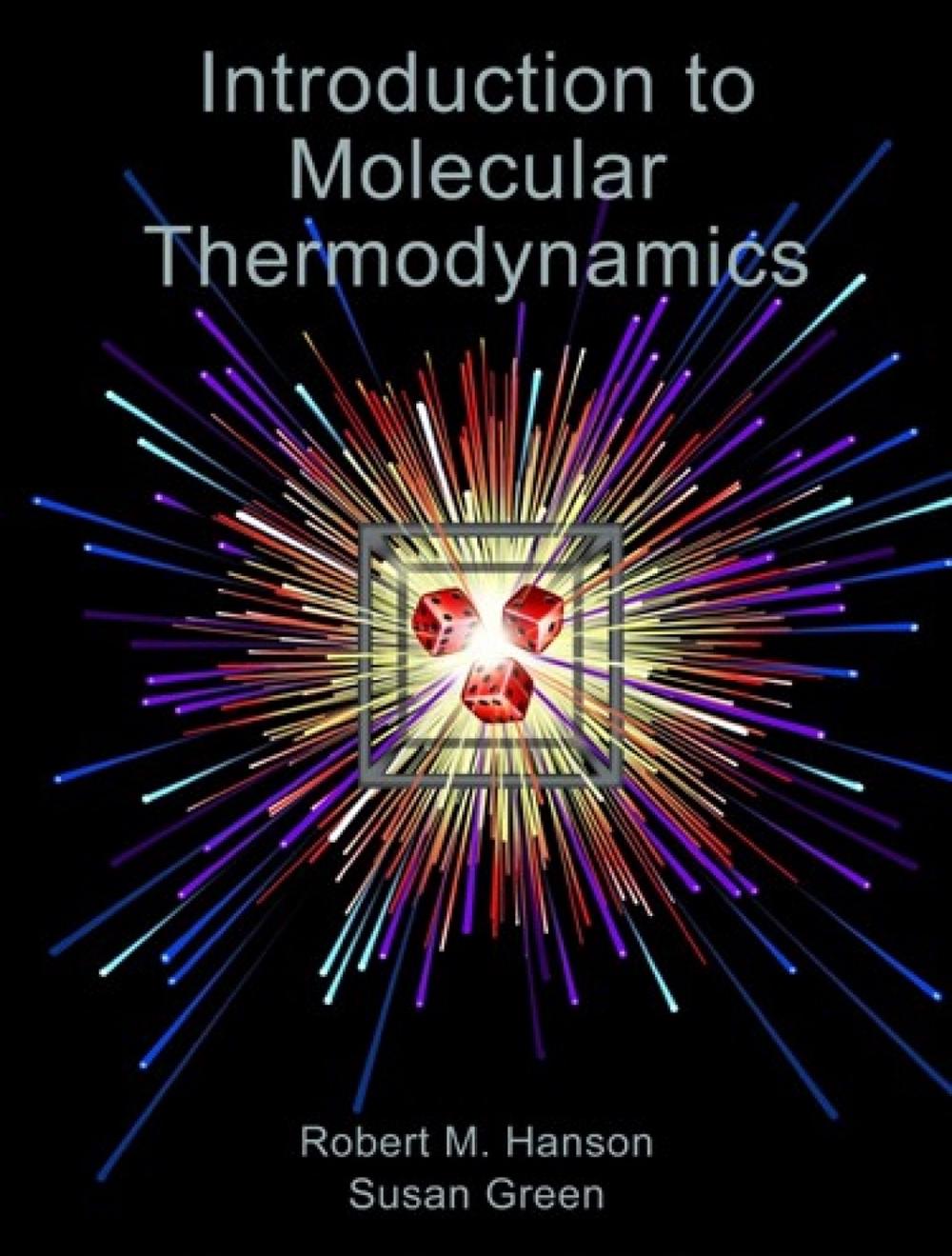 Introduction to Molecular Thermodynamics by Robert M. Hanson - ISBN: 9781891389498