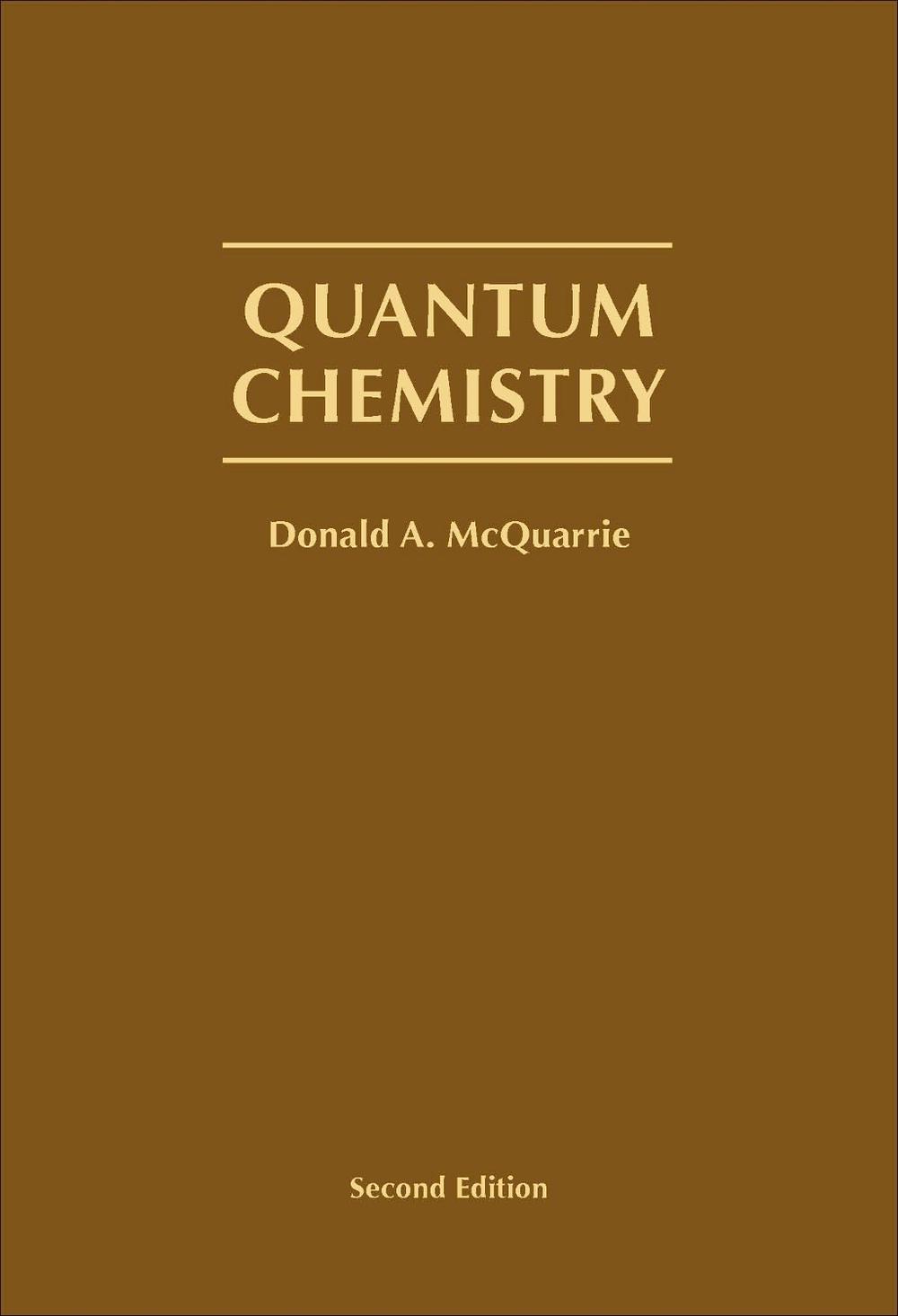 Quantum Chemistry, 2nd edition by Donald A. McQuarrie - ISBN: 9781891389504