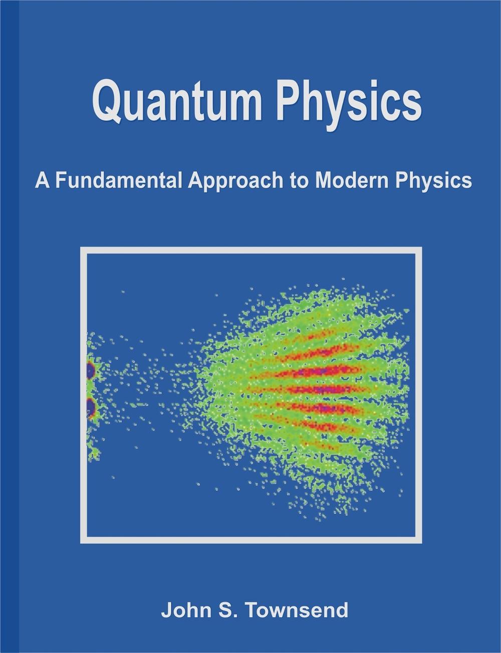 Quantum Physics by John S. Townsend - ISBN: 9781891389627