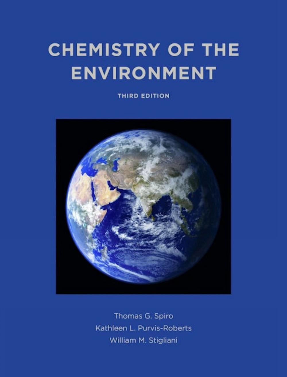 Chemistry of the Environment, third edition by Thomas Spiro - ISBN: 9781891389702