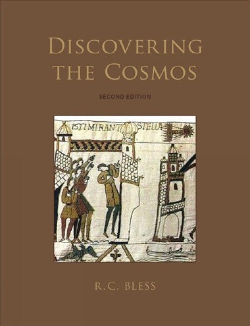 Discovering the Cosmos, second edition by R.C. Bless - ISBN: 9781891389719